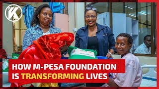 How MPESA Foundation is transforming lives ​ #TransformingLives