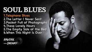 RAWSOUL DREAMY - Blue Soul: These Lonely Hours | Smooth Jazz & R&B | Playlist