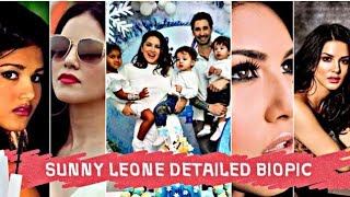 Sunny Leone Detailed Biopic ||CBP||