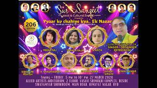 Sur Sangeet, 206 EDITION || Pyaar ko chahiye kya.... Ek Nazar An musical evening  | LIve