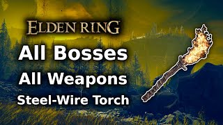 Elden Ring Steel-Wire Torch Playthrough || All Bosses All Weapons Challenge - Part 20
