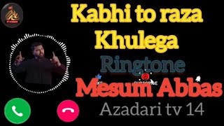Kabhi to raaz khulega ||Mesum Abbas||Ringtone||@azadaritv14