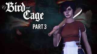 Of Bird and Cage | This Is Dark And Twisted | Part 3
