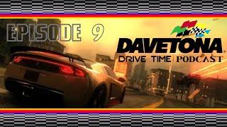 Davetona Drive Time - Episode 9