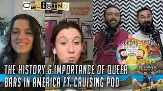 The History & Importance of Queers Bars In America Featuring Cruising Podcast