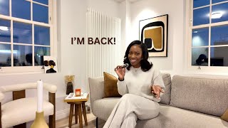 I'M BACK! | Where I've been & what's to come.