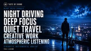 Night Drive Signals - Full Album | Cinematic Ambient | Night Driving Music & Futuristic Soundscapes
