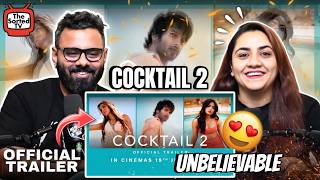 Cocktail 2 Trailer Reaction | Shahid Kapoor, Kriti Sanon, Rashmika Mandanna | The Sorted Reviews