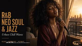 (No Ads) R&B Lounge Playlist ✨ Smooth Jazz, Neo Soul & Chill Beats