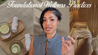 HABITS TO PRACTICE EVEN ON YOUR WORST DAYS | FOUNDATIONAL WELLNESS HABITS | NO EXCUSES