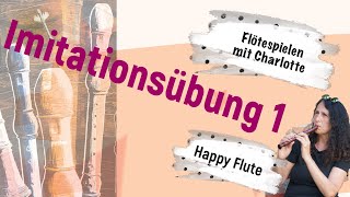 Imitationsübung 1 -  Blockflöte spielen mit Spaß - Happy Flute #nachspielübung #blockflötelernen