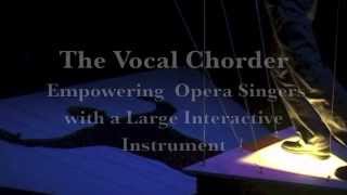 The Vocal Chorder - Empowering Opera Singers with a Large Interactive Instrument
