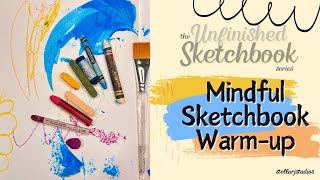 Sketchbook Warm Up, Mindful Color Play, Ideas for Starting in a Sketchbook, Creative Journal Routine