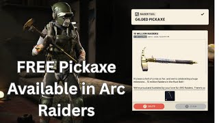 Free Golden Pickaxe in Arc Raiders