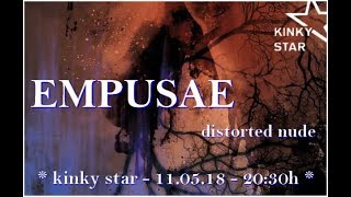 empusae presents 'Lueur' live @ mc Kinky Star 2018 - NeegeDuustRec