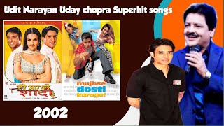 Udit narayan Uday chopra Superhit songs