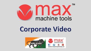Corporate Video | Max Machine Tools