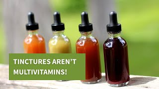 Why Tinctures Aren’t Multivitamins 💊