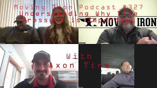 Moving Iron Podcast #327   Why Tire Pressure is Important with Axon Tire