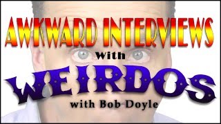 Awkward Interviews with Weirdos - Another segment