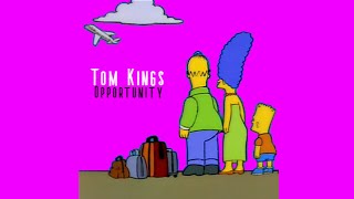 Tom Kings – Opportunity (Audio)