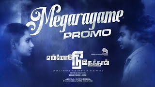 Megaragame Song Promo | என்னோடு நீ இருந்தால் | Essaki Pandi | Dinojin Christo | 10 Stones Studios