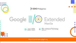 Google I/O 2018 Extended Manila
