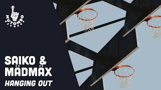 Saiko & Mädmäx  - Hanging out (Jazz HipHop Beats)