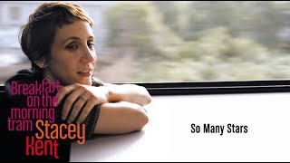 Stacey Kent - So Many Stars (Lyrics video)