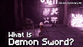 Demon Sword Devlog Summary #1 - What is Demon Sword?