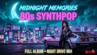 🌌 MIDNIGHT MEMORIES: 80s Synthpop & Retrowave (Full Album) 🌙