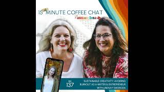 137: Sustainable Creativity: Avoiding Burnout as a Writer & Entrepreneur with Lindsay Swoboda
