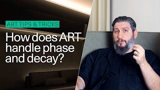 ART Tips & tricks. How does ART handle phase and decay?