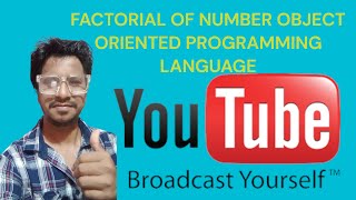 FACTORIAL OF NUMBER OBJECT ORIENTED PROGRAM