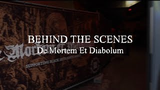 De Mortem Et Diabolum Vol. IX – Behind the Scenes #1