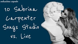 10 Sabrina Carpenter Songs Studio vs. Live || melissabrina carpenter