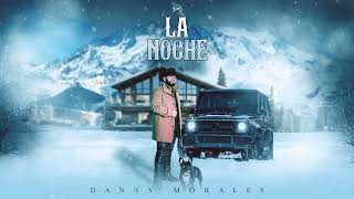 La Noche - Danny Morales [AUDIO]