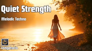 Quiet Strength | Tao Verse 23 · Spiritual Melodic Techno Flow by Longphoria