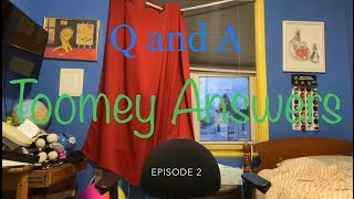 Toomey Answers Episode 2 (My Room, Middle School, Tomatoes)