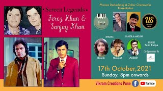 SCREEN LEGENDS - Feroz Khan & Sanjay Khan