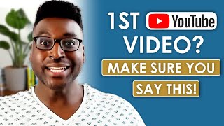 What to Say At The Beginning Of Your First YouTube Video