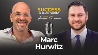 Reflecting on Marc Hurwitz's CIA Career & Path to Entrepreneurship | Success in South Florida #59