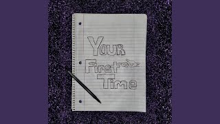 Your First Time