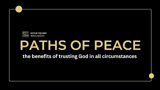PATHS of PEACE | Proverbs 3:5-17 | a message from Elisha Mummert