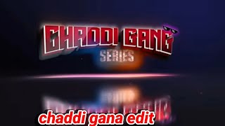 CHADDI GANA EDIT [Must watch] @PSD1
