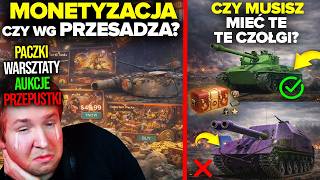 MONETYZACJA w WOT - WG PRZESADZA? CZY MUSISZ MIEĆ CZOŁGI z PACZEK?