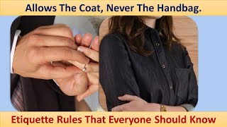 Etiquette Rules That Everyone Should Know - Allows The Coat, Never The Handbag, It’s Polite To Greet