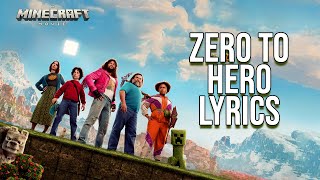Zero To Hero Lyrics (From "A Minecraft Movie") BENEE