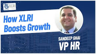 Unlocking Growth Through XLRI’s PGDM HRM Program: Insights from Sandeep Ghai