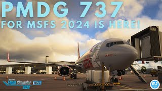 PMDG 737 FOR MSFS 2024 HAS ARRIVED! FIRST LOOK AND REACTION |